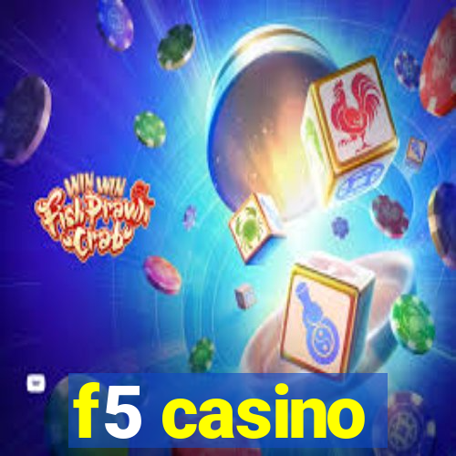 f5 casino